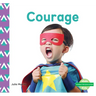 Courage