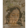 Crowned with Purpose: 7 Day Devotional on Identity in Christ