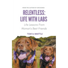 Relentless: Life With Labs
