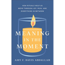 Meaning in the Moment