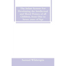 The Infant System For Developing the Intellectual and Moral Powers of all Children, from One to Seven years of Age