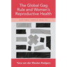 Global Gag Rule and Women's Reproductive Health: Rhetoric Versus Reality