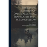 The Divine Comedy Of Dante Allghieri, Translated By H. W. Longfellow