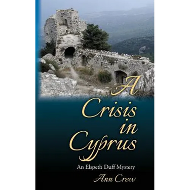 A Crisis in Cyprus: An Elspeth Duff Mystery