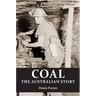 Coal: the Australian Story : From convict mining to the birth of a world leader