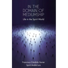 In the Domain of Mediumship: Life in the Spirit World