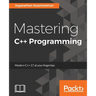 Mastering C++ Programming: Modern C++ 17 at your fingertips