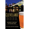 Cleveland Beer: History & Revival in the Rust Belt