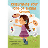 Celebrating Your One-of-a-Kind Senses