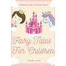 Fairy Tales for Children: 2 Books In One: Goodnight Fairy Tales, Bedtime Stories For Kids Ages 3-5