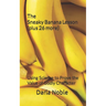 The Sneaky Banana Lesson (Plus 26 More): Using Science to Prove the Value of Godly Character