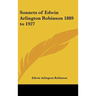 Sonnets of Edwin Arlington Robinson 1889 to 1927