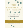 The Experience of Insight: A Simple and Direct Guide to Buddhist Meditation