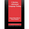 Criterion-Referenced Language Testing