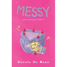 Messy: Food Freaxxx Book 1
