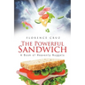 The Powerful Sandwich: A Book of Heavenly Nuggets