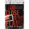 Too Close to the Flame: With the Condemned Inside the Southern Killing Machine