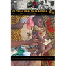 Global Health in Africa: Historical Perspectives on Disease Control