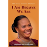 I Am Because We Are: The Story of Dora Akunyili