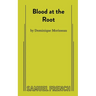 Blood at the Root