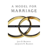 A Model for Marriage: Covenant, Grace, Empowerment and Intimacy