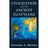 Civilization and the Ancient Egyptians