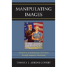 Manipulating Images: World War II Mobilization of Women through Magazine Advertising