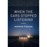 When The Cars Stopped Listening