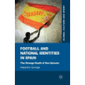Football and National Identities in Spain: The Strange Death of Don Quixote