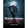 Horror Galore: 300 Fantastic Fright Flicks You Might Have Missed