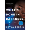 What's Done in Darkness