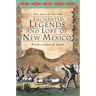 Enchanted Legends and Lore of New Mexico: Witches, Ghosts & Spirits