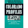 Colorado Profiles: Men and Women Who Shaped the Centennial State