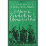 Soldiers in Zimbabwe's Liberation War