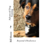 Beyond Obedience - Advanced Dog Training