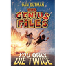 You Only Die Twice