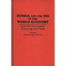 Russia and the NIS in the World Economy: East-West Investment, Financing and Trade