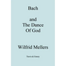 Bach and the Dance of God