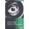 The Man with the Movie Camera: The Film Companion