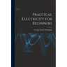 Practical Electricity for Beginners