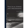 Practical Sewing and Dressmaking