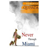 Never through Miami