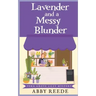 Lavender and a Messy Blunder