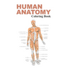 Human Anatomy Coloring Book: The Anatomy Coloring Book