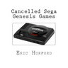 Cancelled Sega Genesis Games
