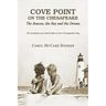 Cove Point on the Chesapeake: The Beacon, The Bay, and the Dream