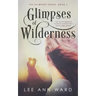 Glimpses of Wilderness