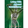 Living with All Forms of Adrenal Insufficiency: Not Fighting Your Body