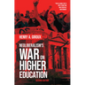 Neoliberalism's War on Higher Education