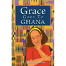 Grace Goes to Ghana